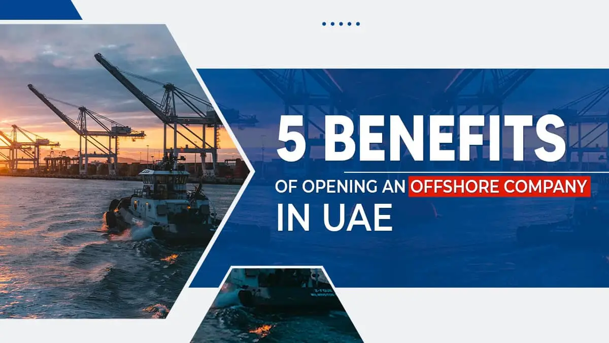 Key Benefits of Setting Up Offshore Companies in UAE