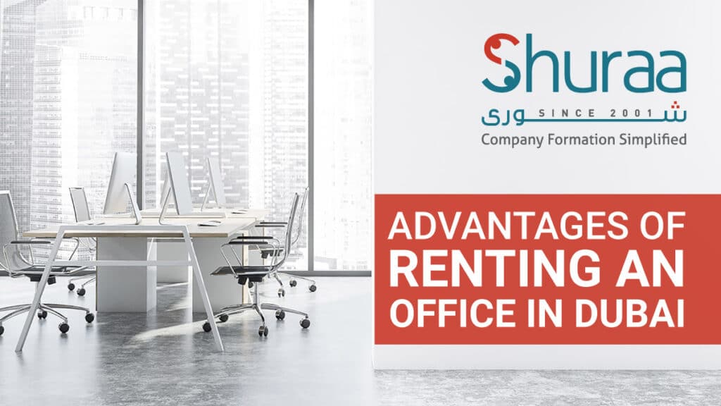 advantages of renting an office in dubai