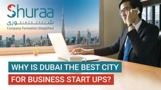 Why is Dubai the best city for business startups