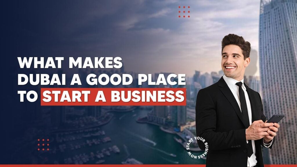 is UAE a good place to start a business