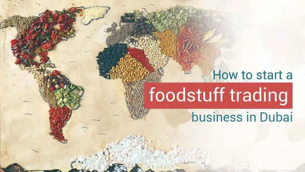 How to start a foodstuff business in Dubai