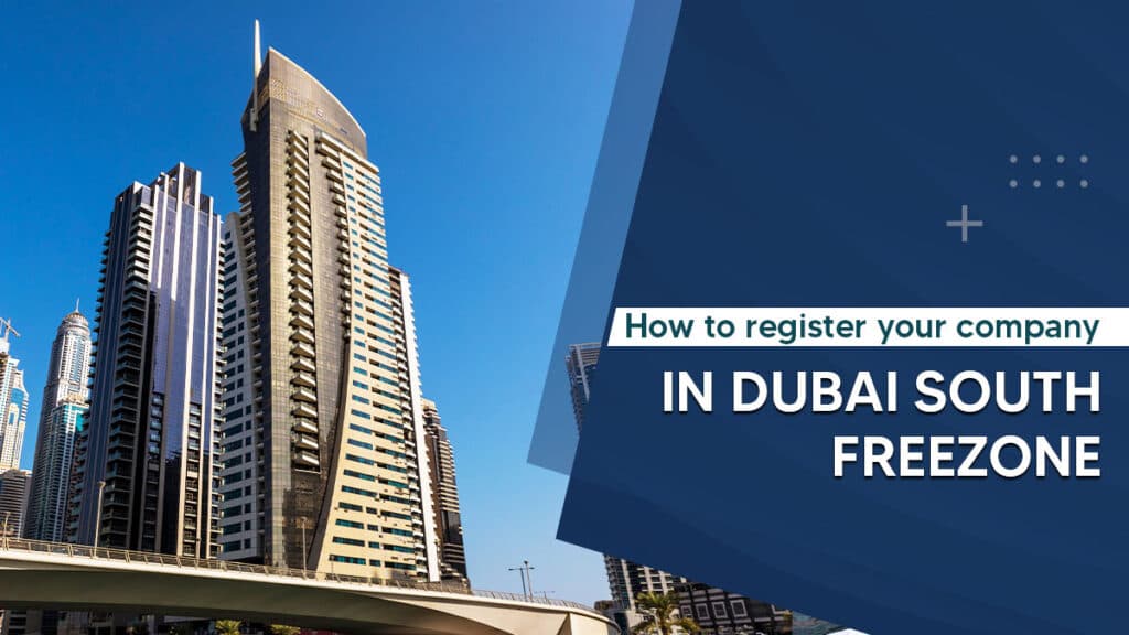 How to register a company in Dubai South Freezone