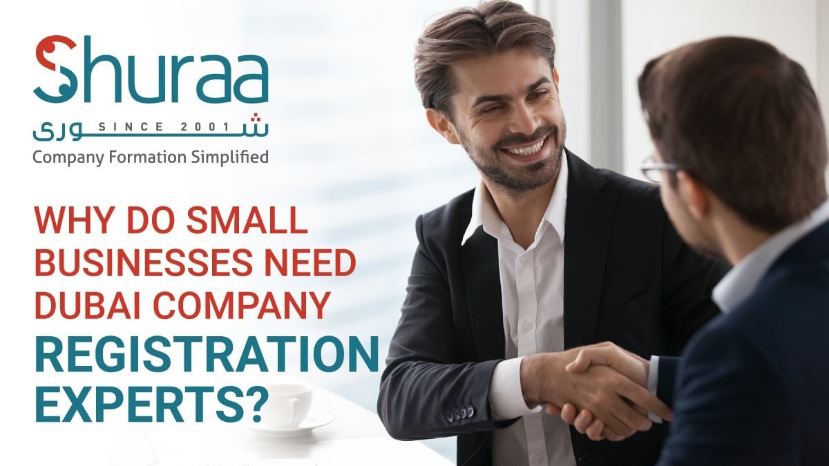 Why Do Small Businesses Need Dubai Company Registration Experts?