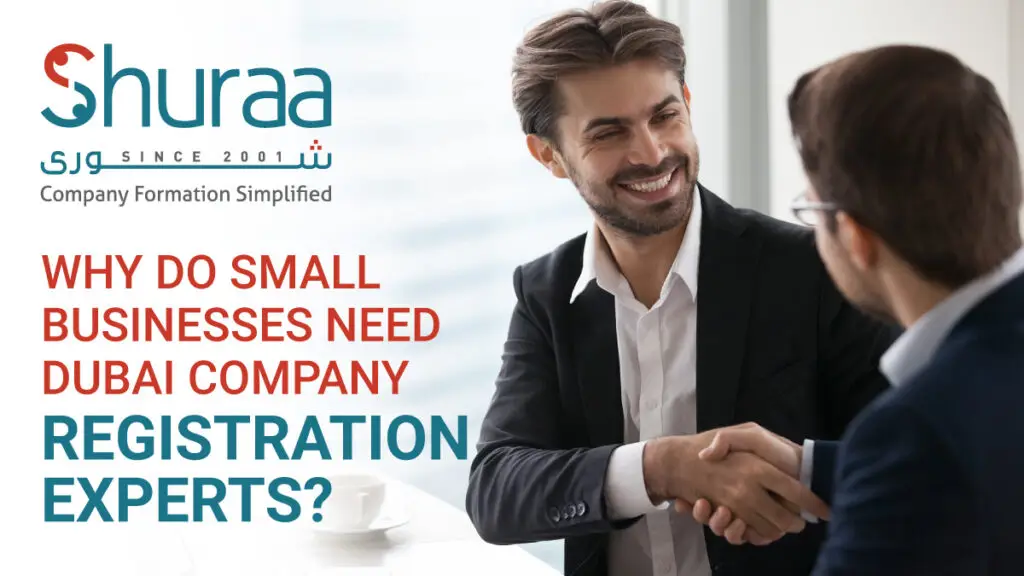 Why do small businesses need Dubai company registration experts