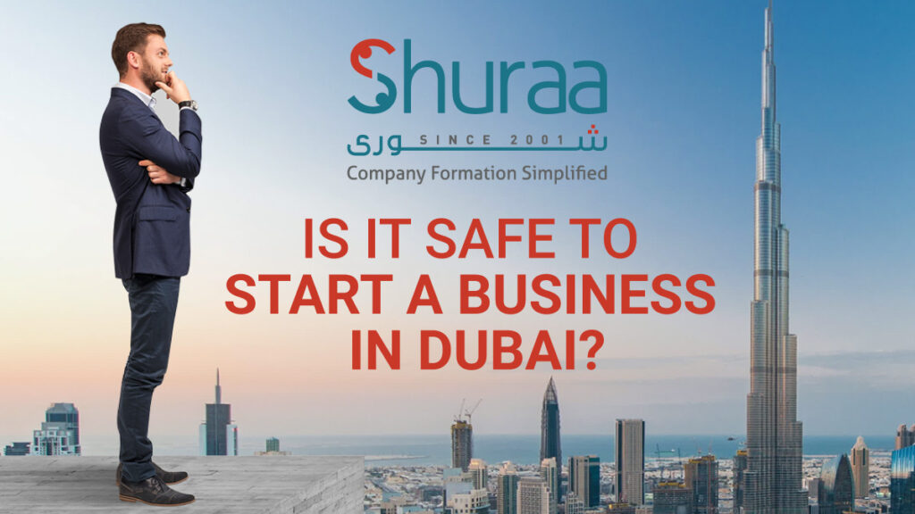 Is it safe to start a business in Dubai