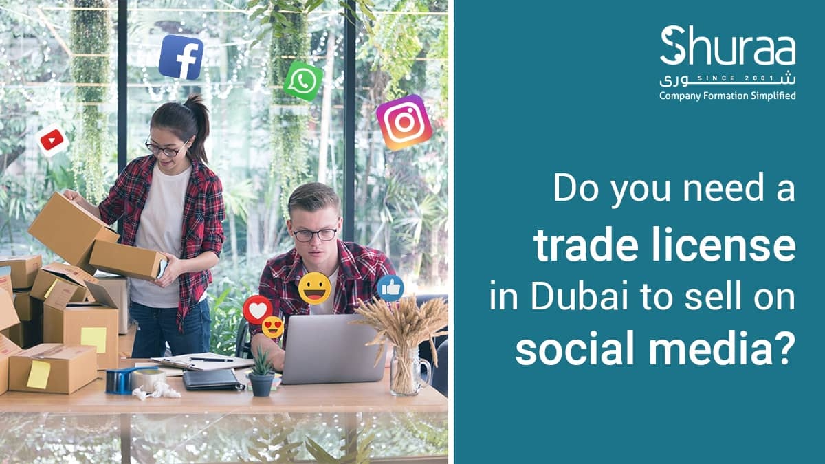 Get your trade license to sell on social media in Dubai