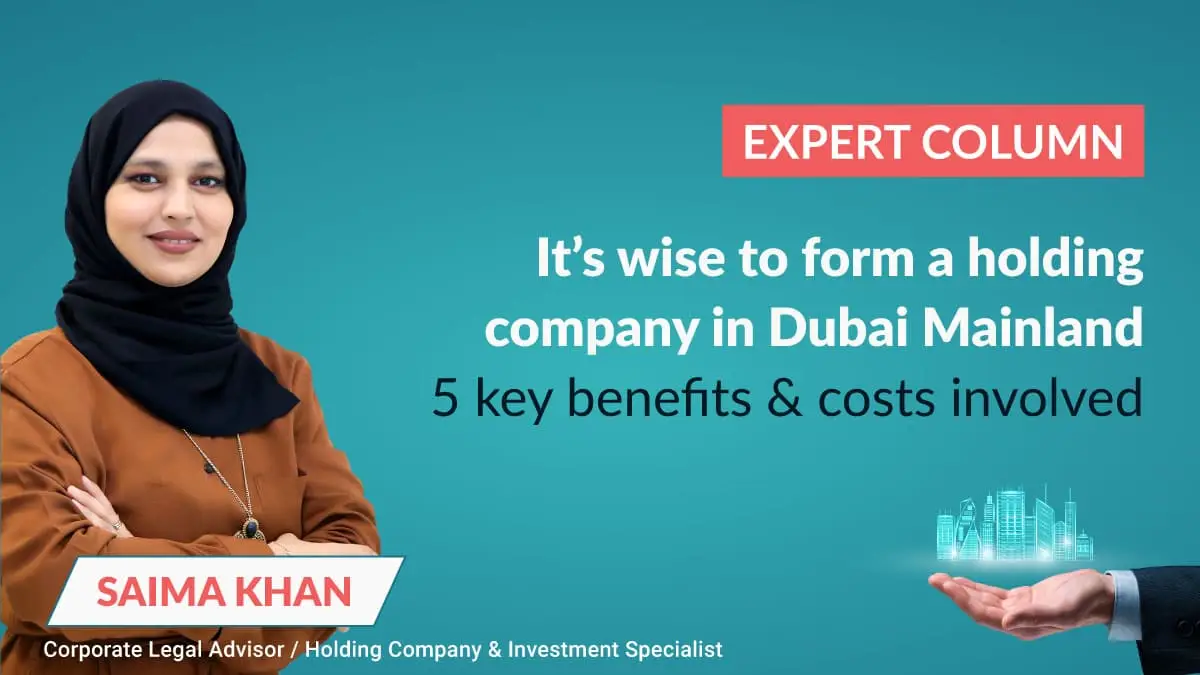 Why form a Holding Company in Dubai Mainland