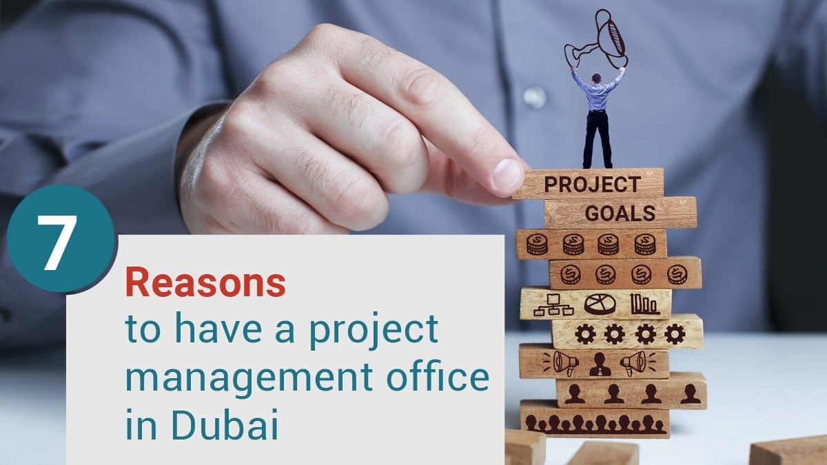 Seven reasons to have a project management office in Dubai