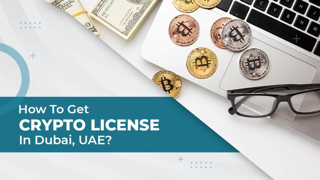 Get your crypto license in Dubai