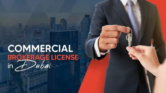 How to get a commercial brokerage license in Dubai