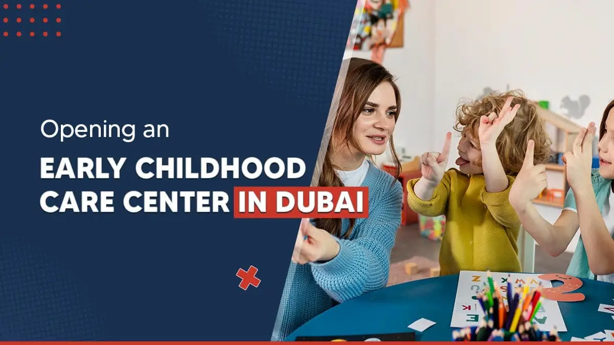 How to start a daycare in Dubai