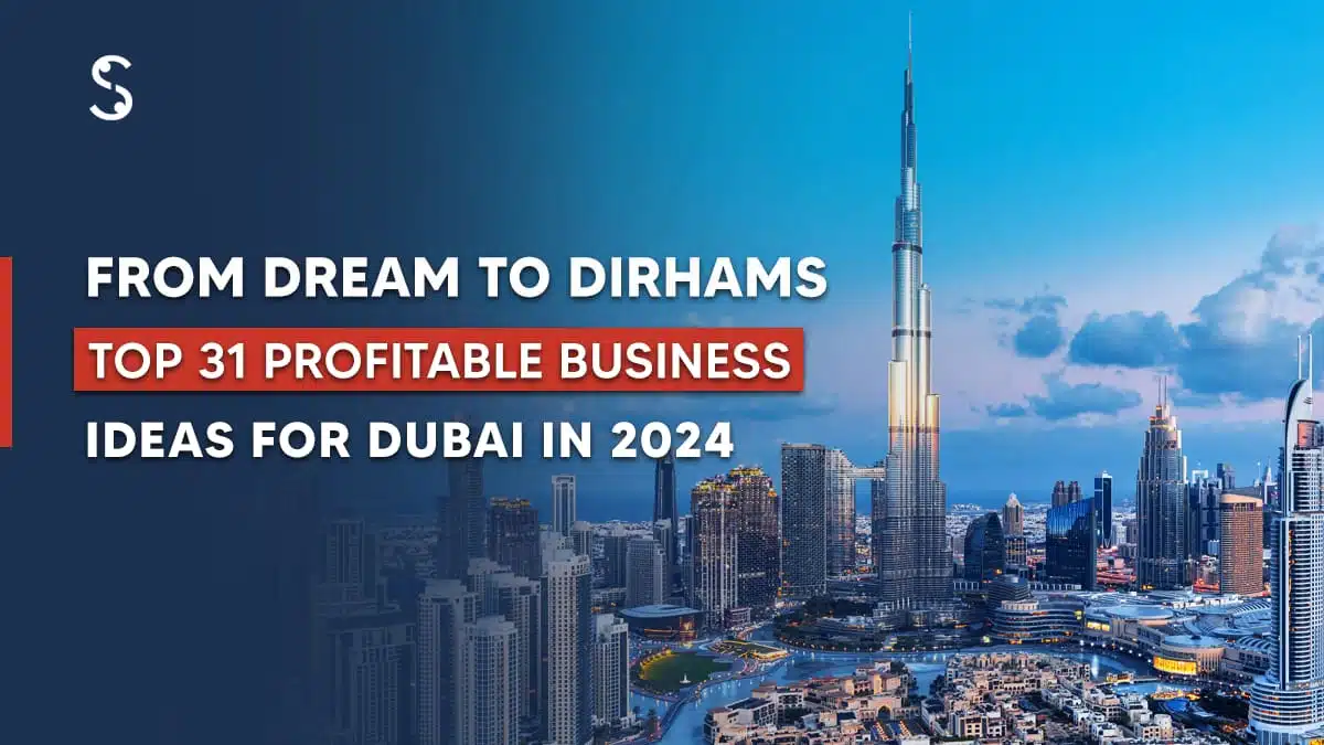 Best 31 successful business ideas in Dubai