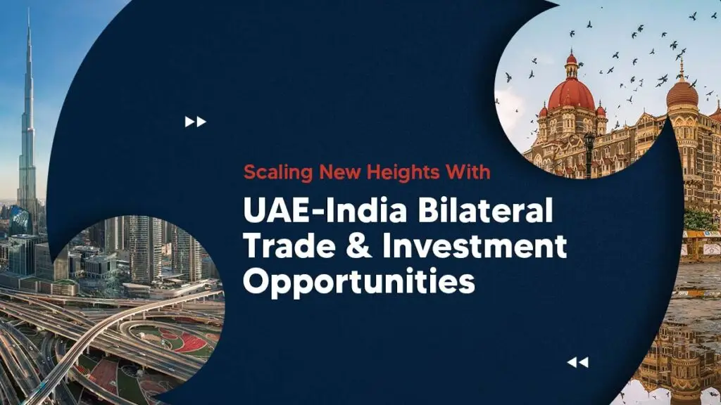 UAE India bilateral trade investment opportunities