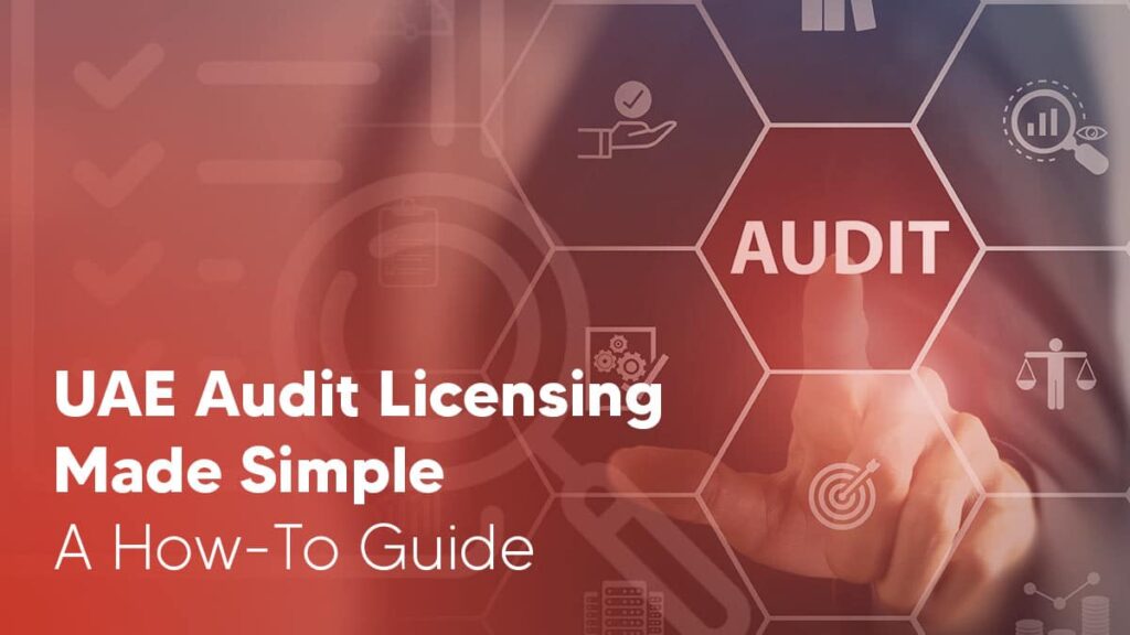 How to Get an Audit License in UAE