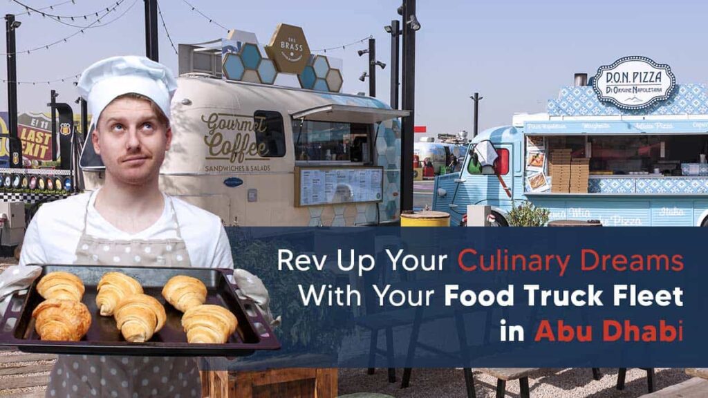 Start a food truck business in Abu Dhabi