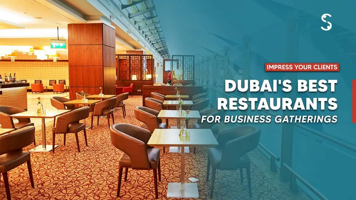 Top 7 Restaurants in Dubai for a Business Dinner