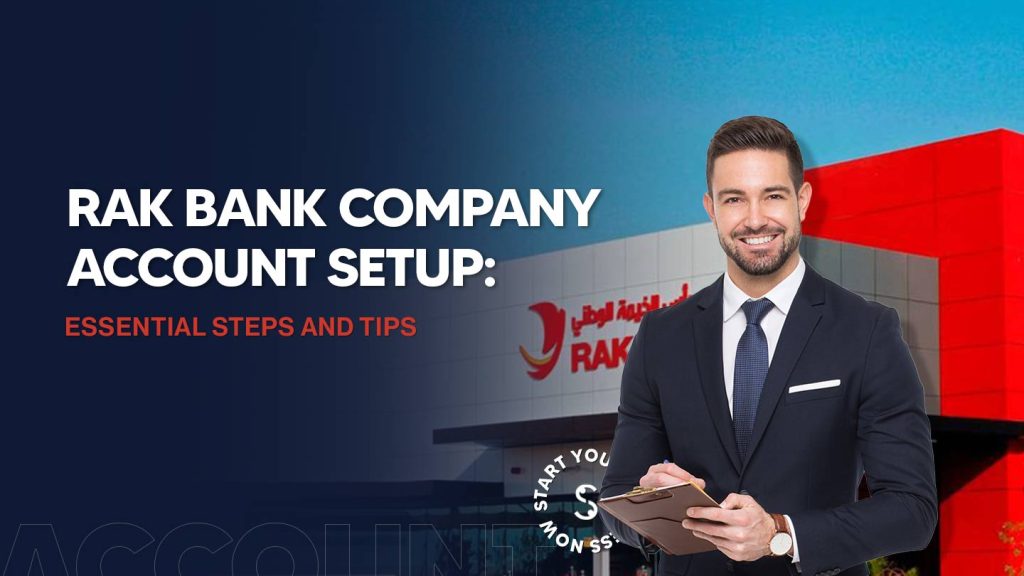 How to Open a Rak Bank Business Account