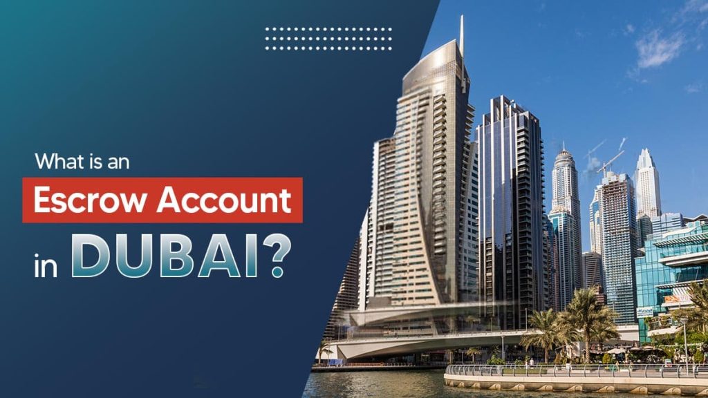 What is Escrow Account in Dubai