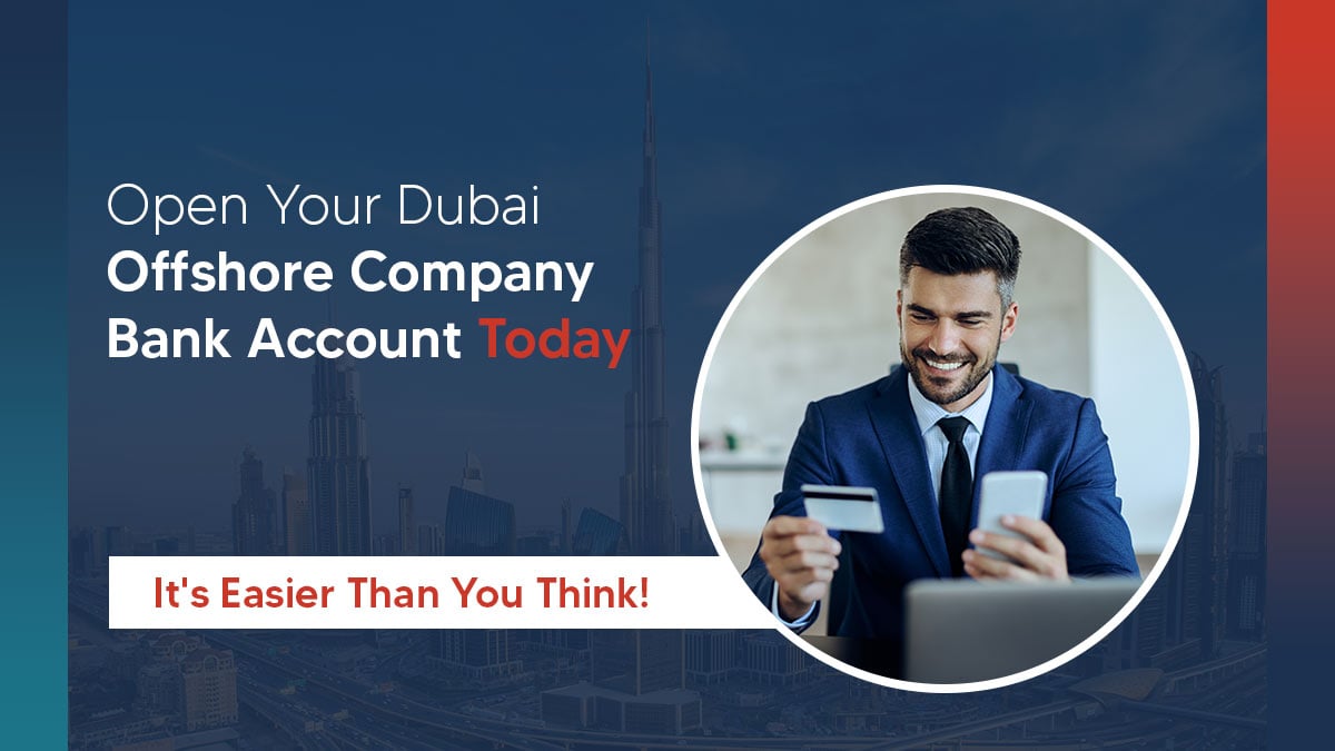 Open offshore company bank account in Dubai