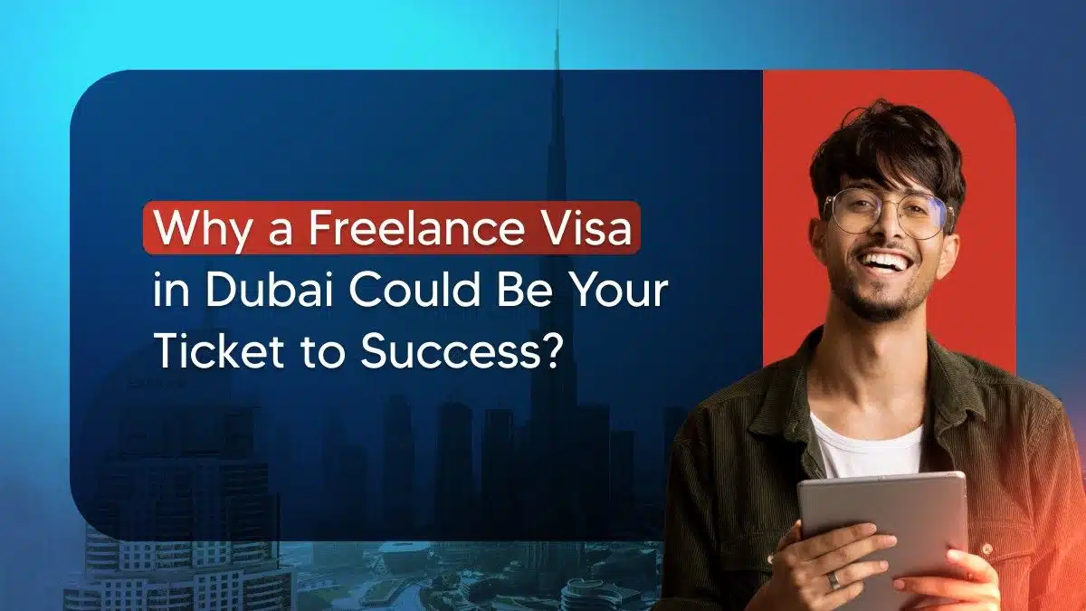 Benefits of a freelance visa in Dubai, UAE