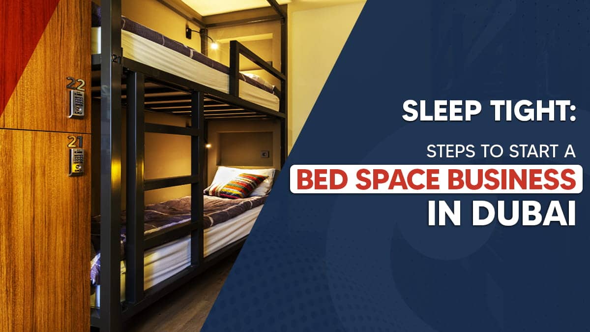 How to start a bed space business in Dubai