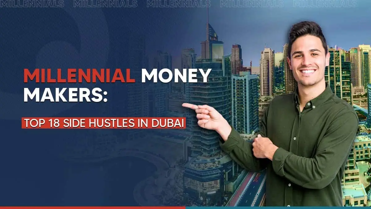 Top 18 Side Hustles in Dubai to Earn Extra Money