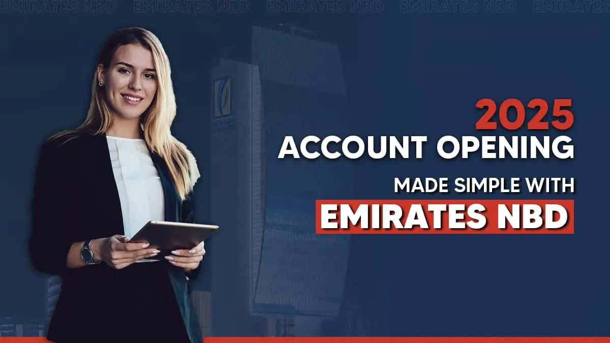 How to Open an Emirates NBD Account in 2025