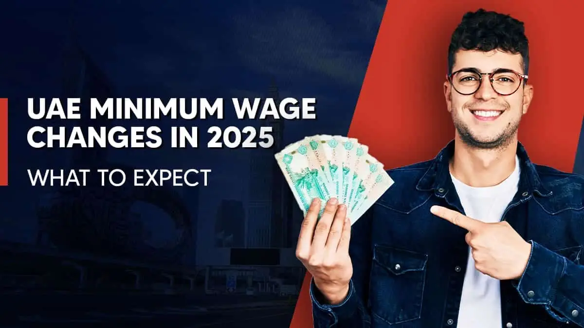 2025 Guide to Minimum Wage in the UAE: Key Facts and Insights