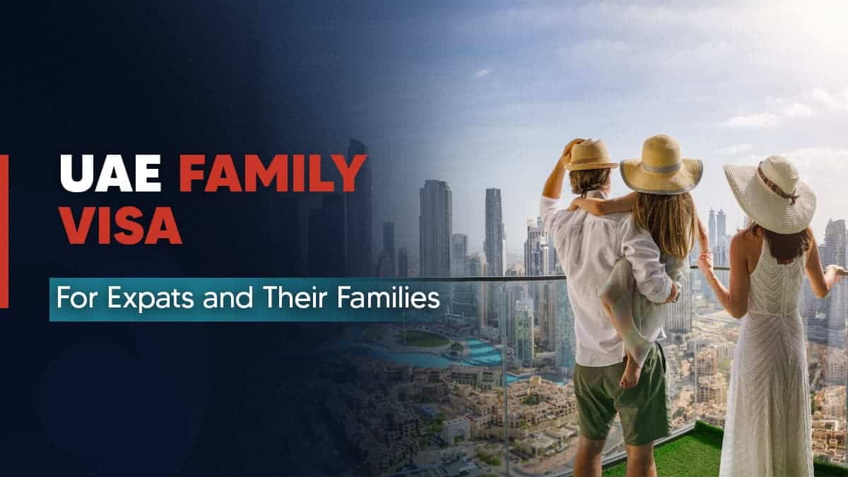 Family Visa UAE: Rules, Application Process & 2024 Costs