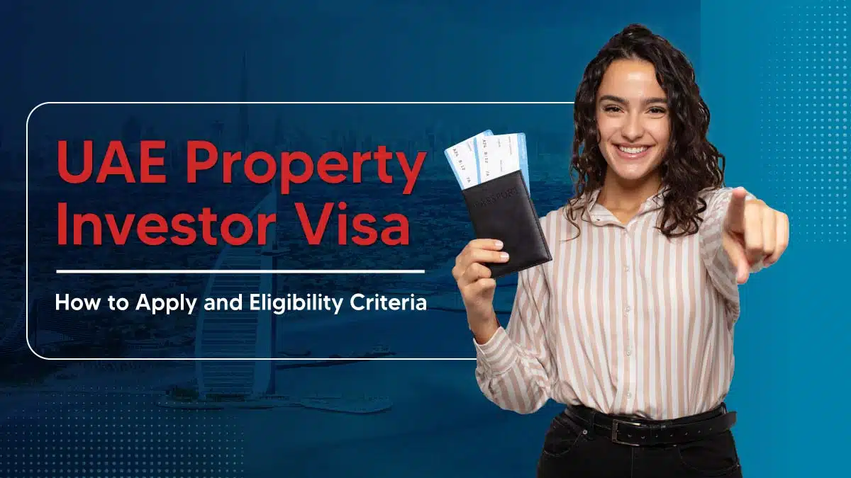 UAE Property Investor Visa: Residency by Investment