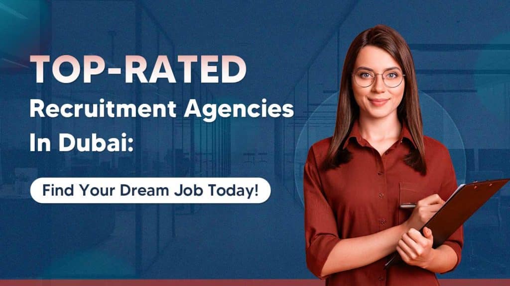 Top recruitment agencies in Dubai