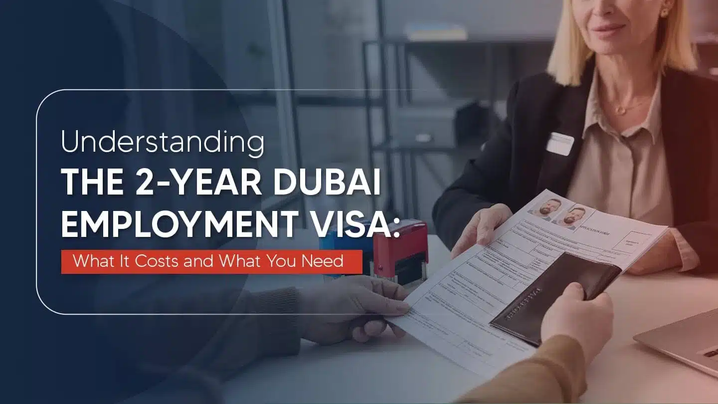 2-Year Dubai Employment Visa: Price, Requirements - Shuraa