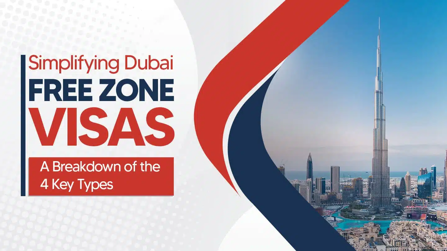 The 4 Types of Dubai Free Zone Visas